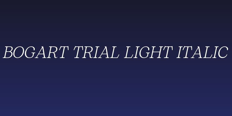 Bogart Trial Light Italic Social Header
