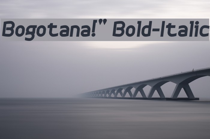 Bogotana!` Bold-Italic Font examples