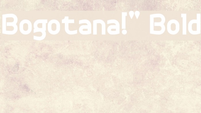 Bogotana!` Bold Font examples