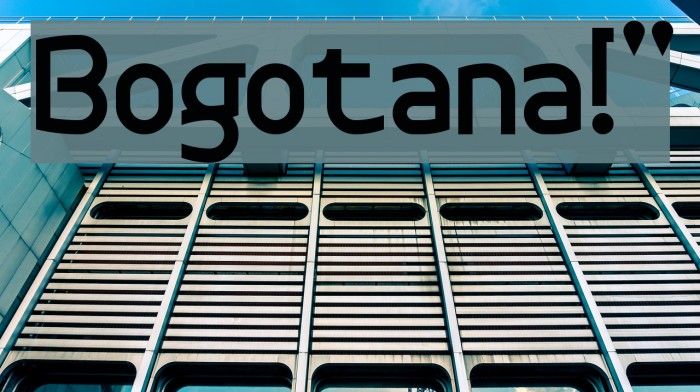 Bogotana!` Font examples