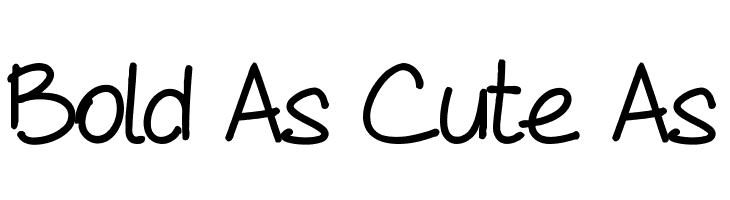 Bold As Cute As Font