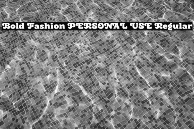 Bold Fashion PERSONAL USE Regular Font examples
