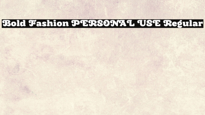 Bold Fashion PERSONAL USE Regular Example 3