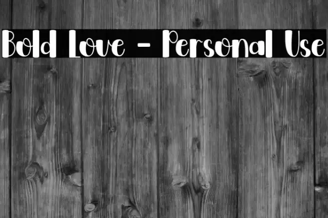 Bold Love - Personal Use Font examples