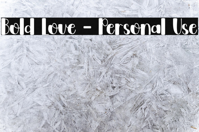 Bold Love - Personal Use Example 3