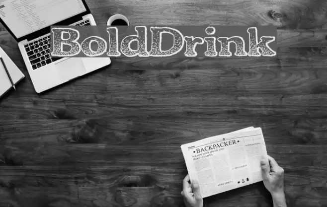 BoldDrink Font examples