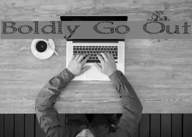Boldly Go Out Шрифта examples