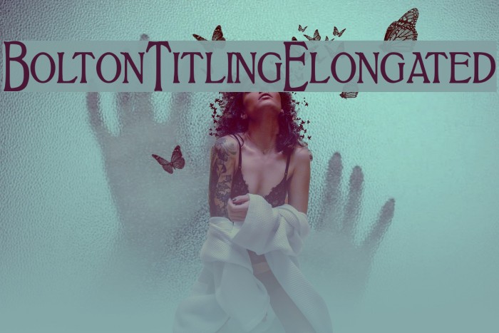 BoltonTitlingElongated Schriftart examples