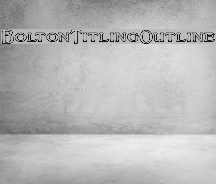 BoltonTitlingOutline Font examples