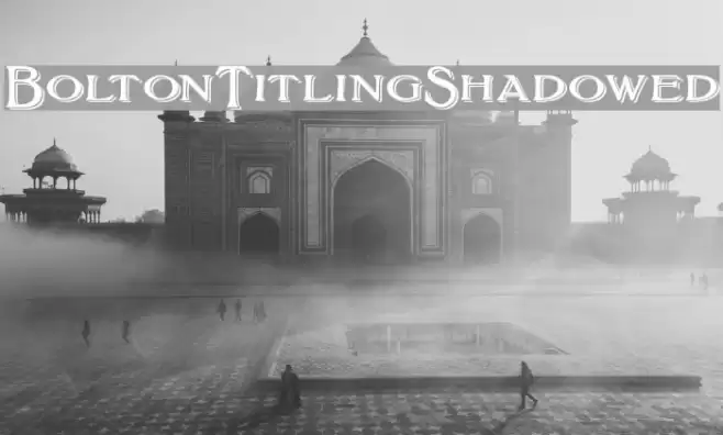 BoltonTitlingShadowed Шрифта examples