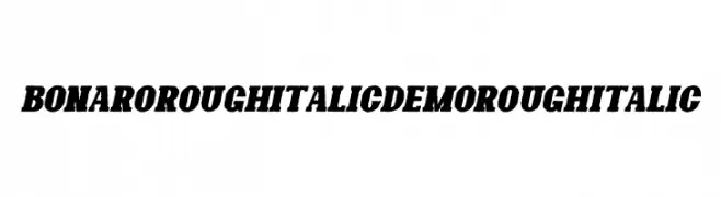 Bonaro Rough Italic Demo Rough Italic  Free Fonts Download