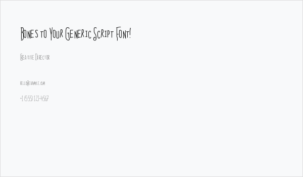 Bones to Your Generic Script Font! Business Card