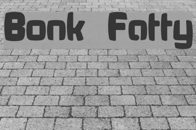 Bonk Fatty Font examples