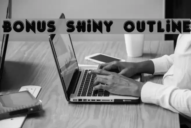 Bonus Shiny Outline Font examples