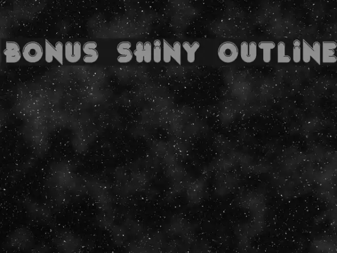 Bonus Shiny Outline Font examples