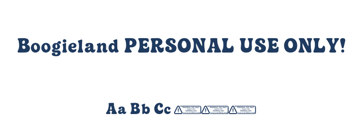 Boogieland PERSONAL USE ONLY! Font Preview