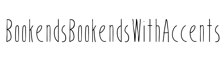 Bookends BookendsWith Accents Fonte