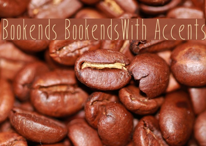 Bookends BookendsWith Accents Fonte examples