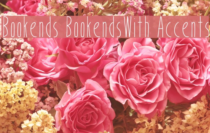 Bookends BookendsWith Accents Fonte examples