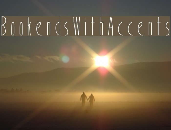 BookendsWithAccents Font examples