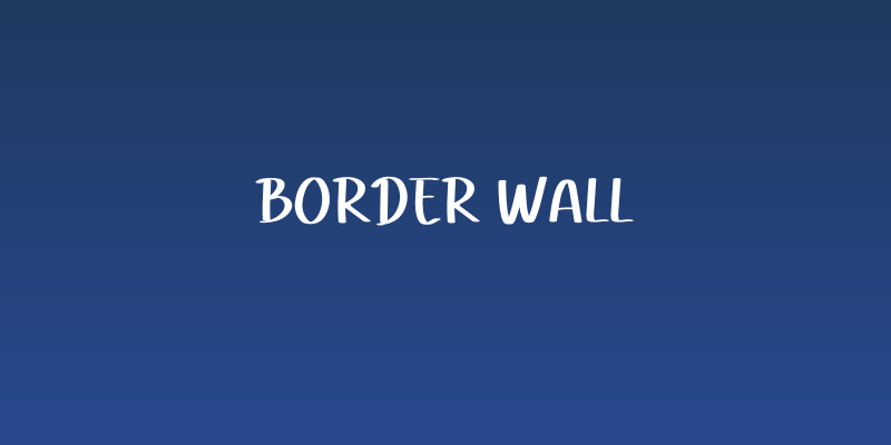 Border Wall Social Header