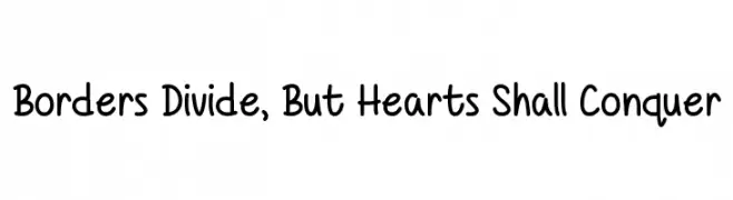 Borders Divide, But Hearts Shall Conquer  Fuentes Gratis Descargar