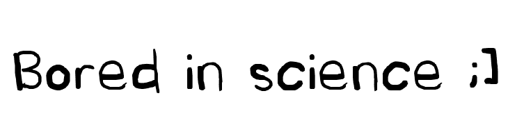 Bored in science ;]  font caratteri gratis