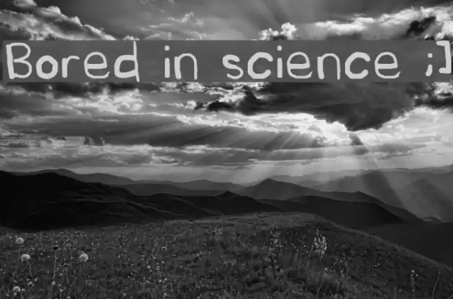 Bored in science ;] Font examples