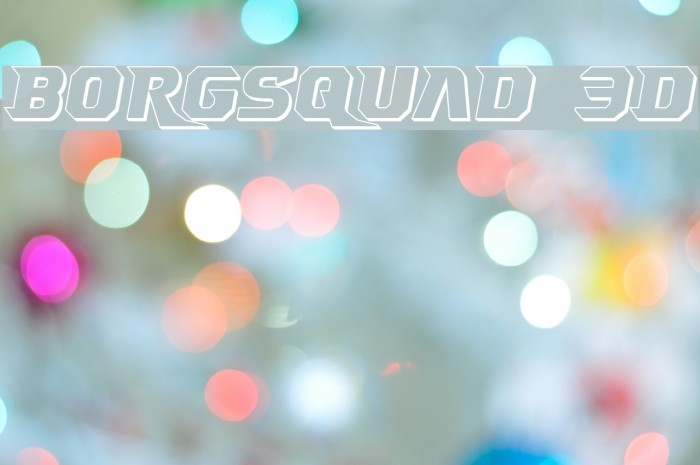 Borgsquad 3D Font examples