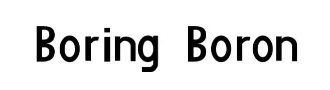 Boring Boron  Скачать бесплатные шрифты