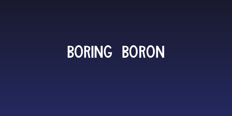 Boring Boron Social Header