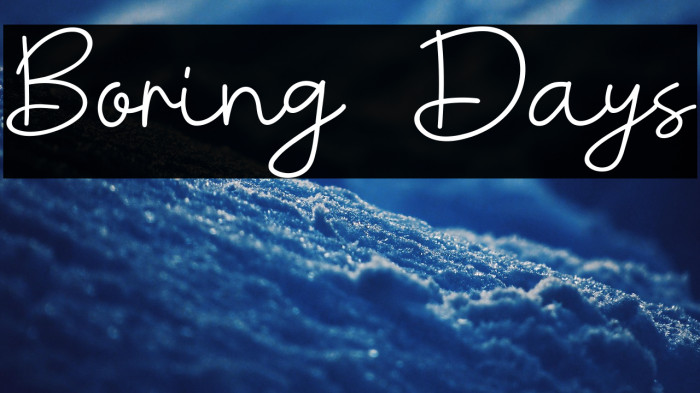 Boring Days Example 1
