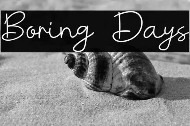 Boring Days خط examples