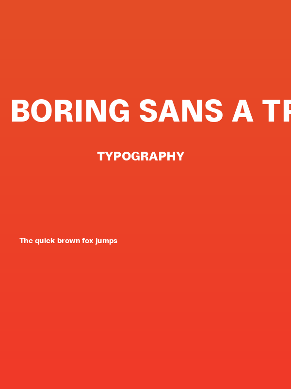 Boring Sans A Trial Bold Poster