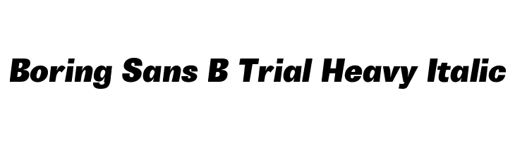 Boring Sans B Trial Heavy Italic  Скачать бесплатные шрифты