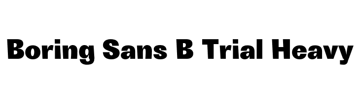 Boring Sans B Trial Heavy Font - FFonts.net