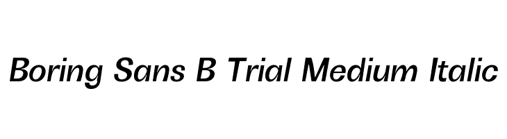 Boring Sans B Trial Medium Italic  フリーフォントのダウンロード