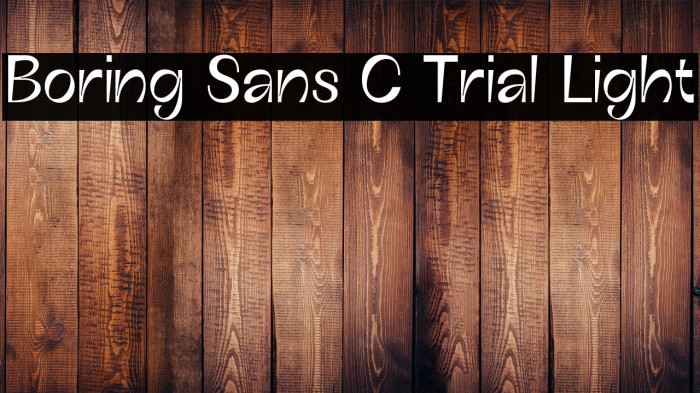 Boring Sans C Trial Light Example 3