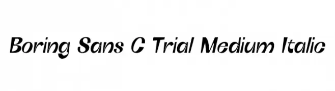 Boring Sans C Trial Medium Italic  Descarca Fonturi Gratis