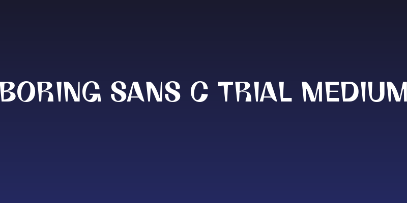 Boring Sans C Trial Medium Social Header