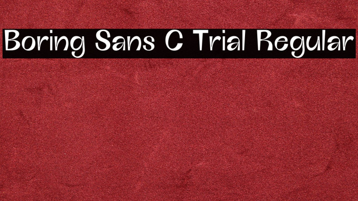 Boring Sans C Trial Regular Example 1