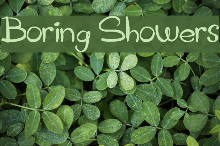 Boring Showers Font examples