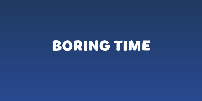 Boring Time Social Header