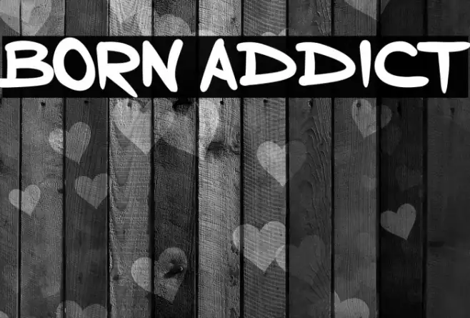 Born Addict Example 1