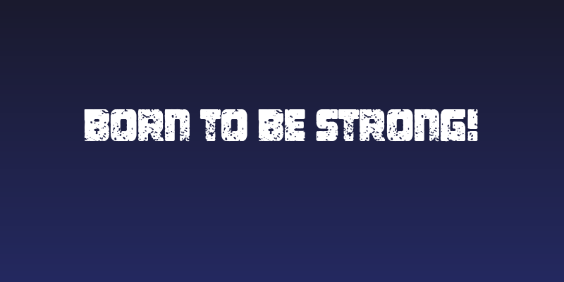 Born To be Strong! Social Header