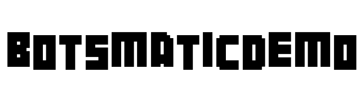 Botsmatic Demo  Free Fonts Download