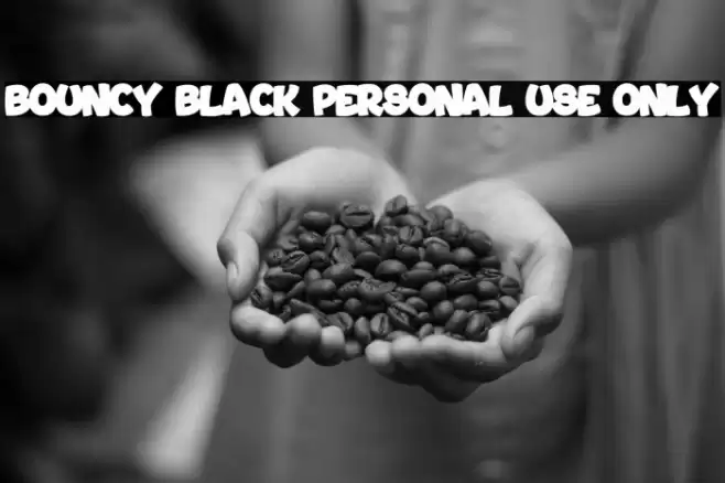 Bouncy Black PERSONAL USE ONLY Fuentes examples