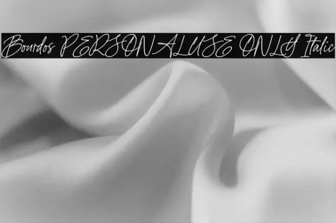 Bourdos PERSONAL USE ONLY Italic Example 3