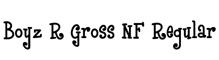 Boyz R Gross NF Regular  フリーフォントのダウンロード