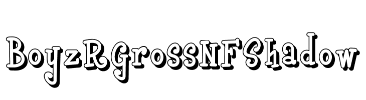 Boyz R Gross NF Shadow  Free Fonts Download